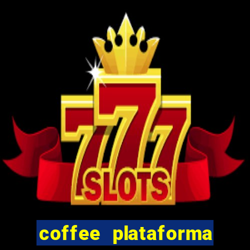 coffee plataforma de jogos